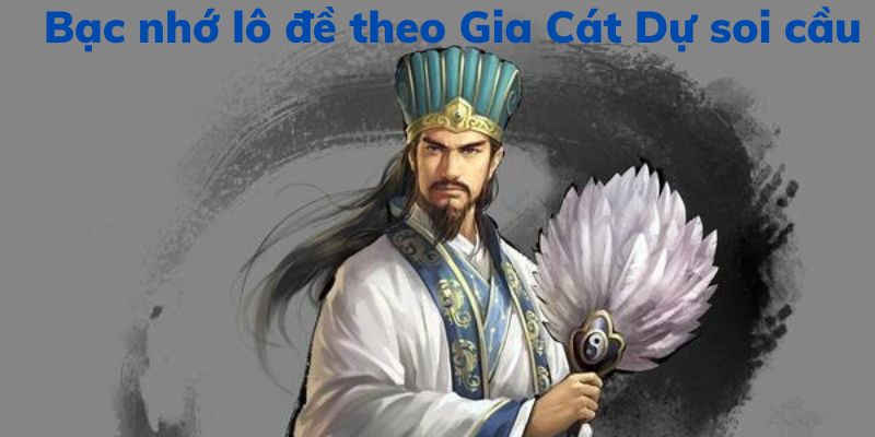 gia cát dự soi cầu